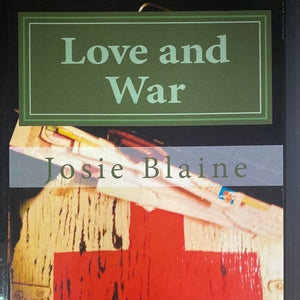 Book - Love and War By Josie Bllaine